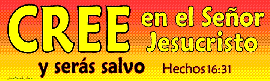 Cree en el Señor Jesucristo y serás salvo